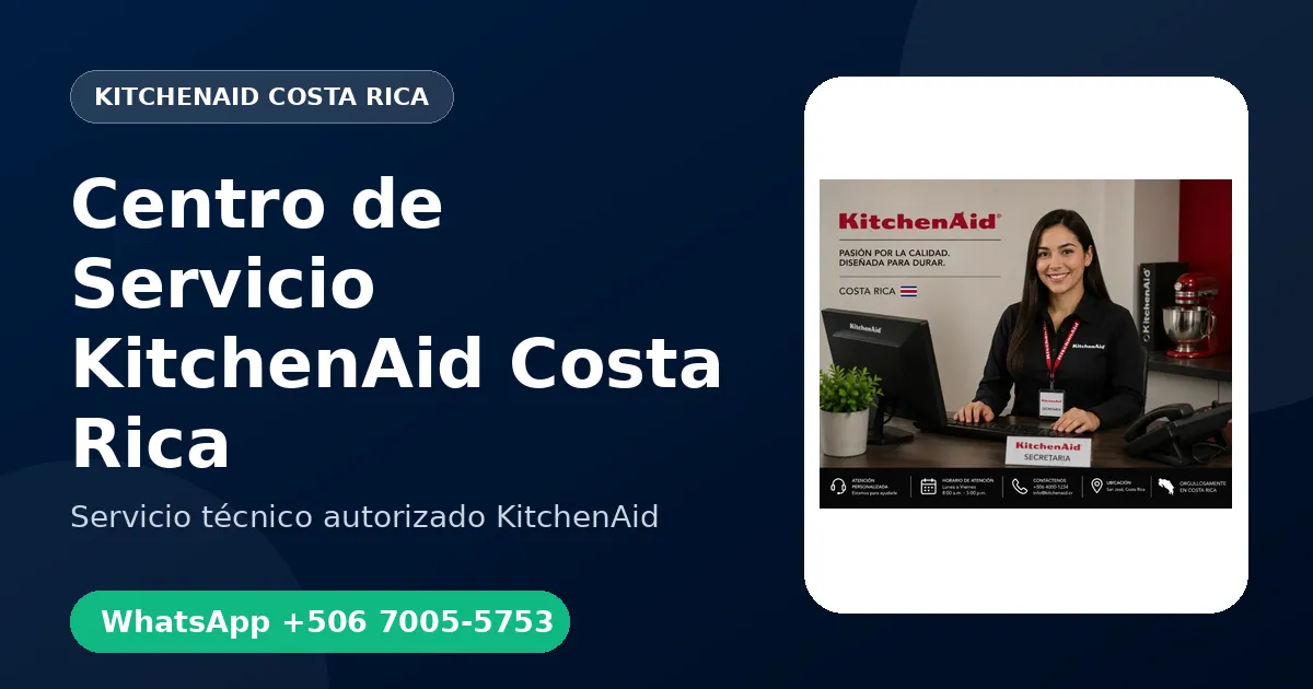 Centro de Servicio KitchenAid en Costa Rica: Atención a Domicilio