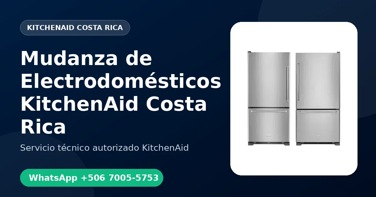 Desinstalación y Mudanza de Electrodomésticos KitchenAid en Costa Rica