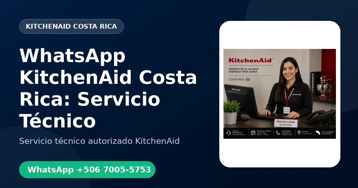 WhatsApp de KitchenAid Costa Rica: Agende su Servicio Técnico