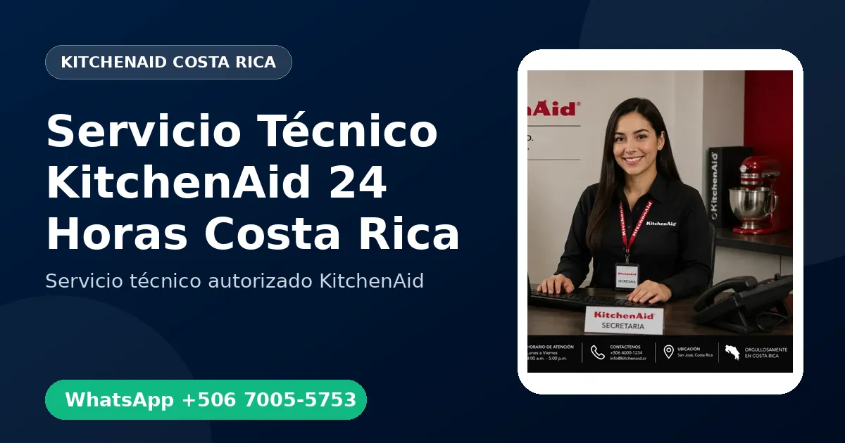 Servicio Técnico KitchenAid 24 Horas en Costa Rica: Cómo Funciona