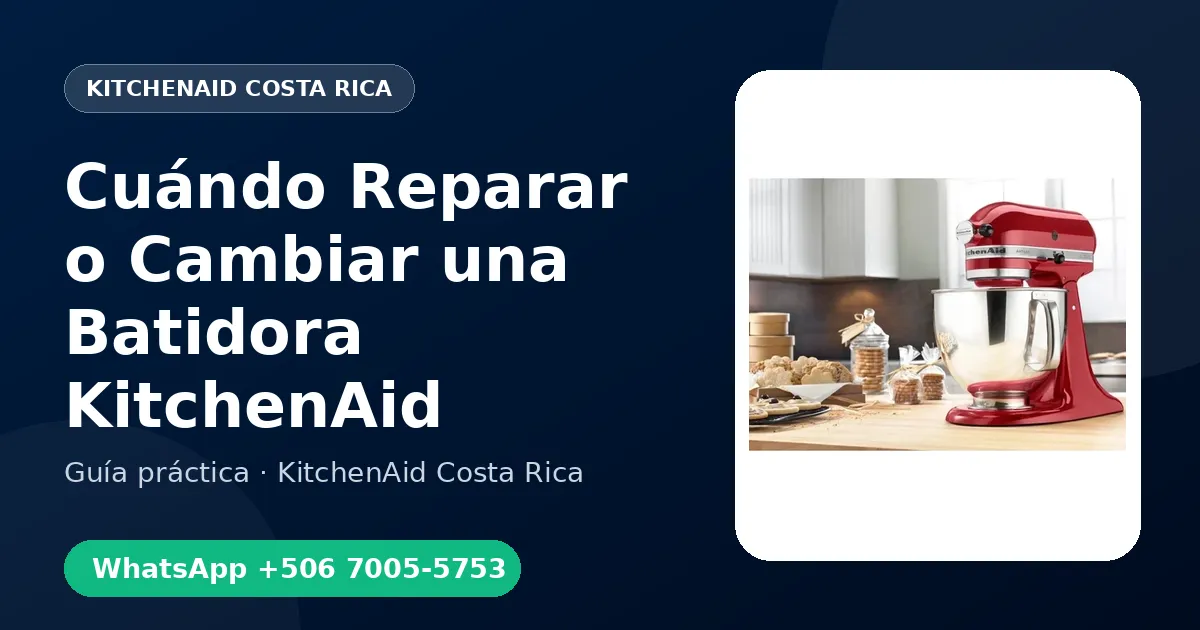 Cuándo Reparar o Cambiar una Batidora KitchenAid