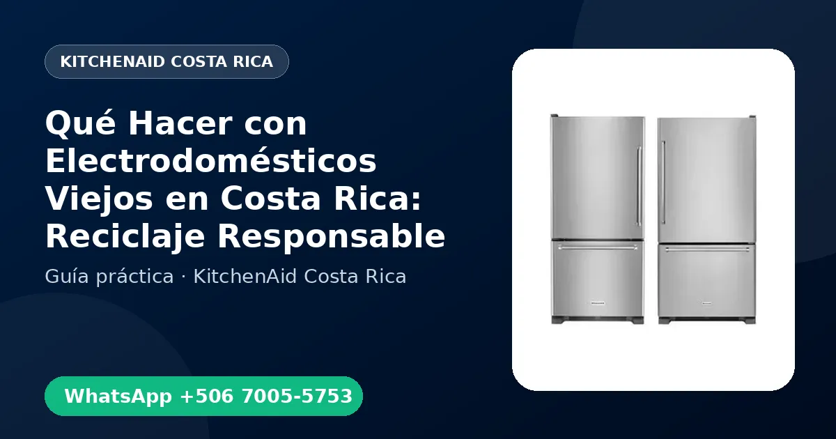 Qué Hacer con Electrodomésticos Viejos en Costa Rica: Reciclaje Responsable