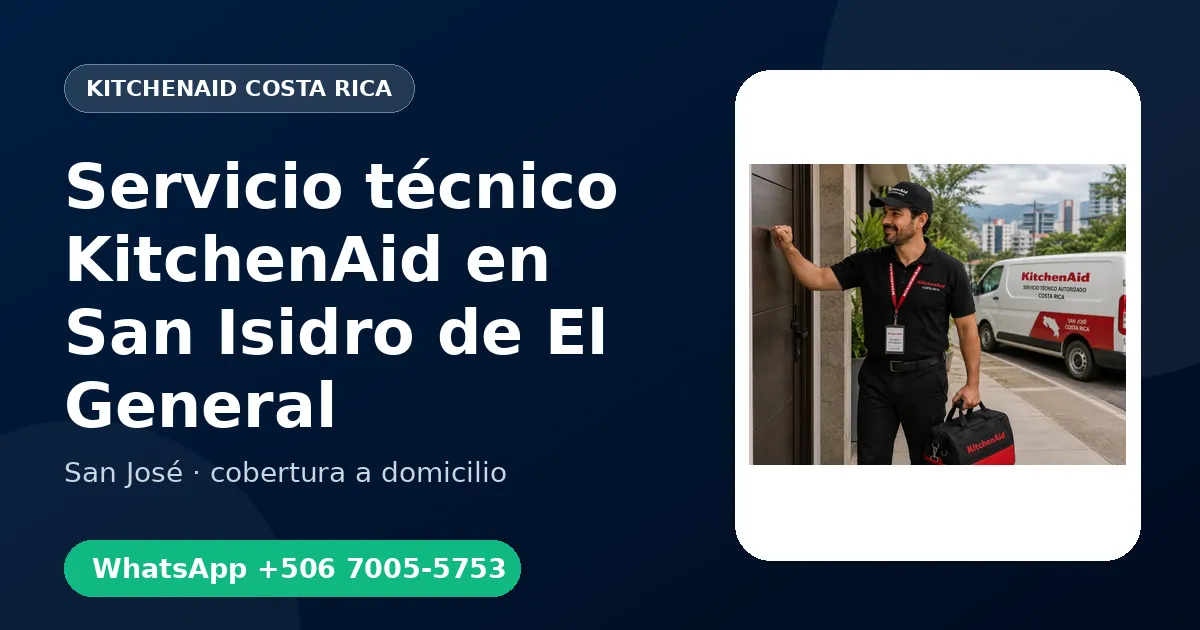 Técnico a domicilio KitchenAid en San Isidro de El General
