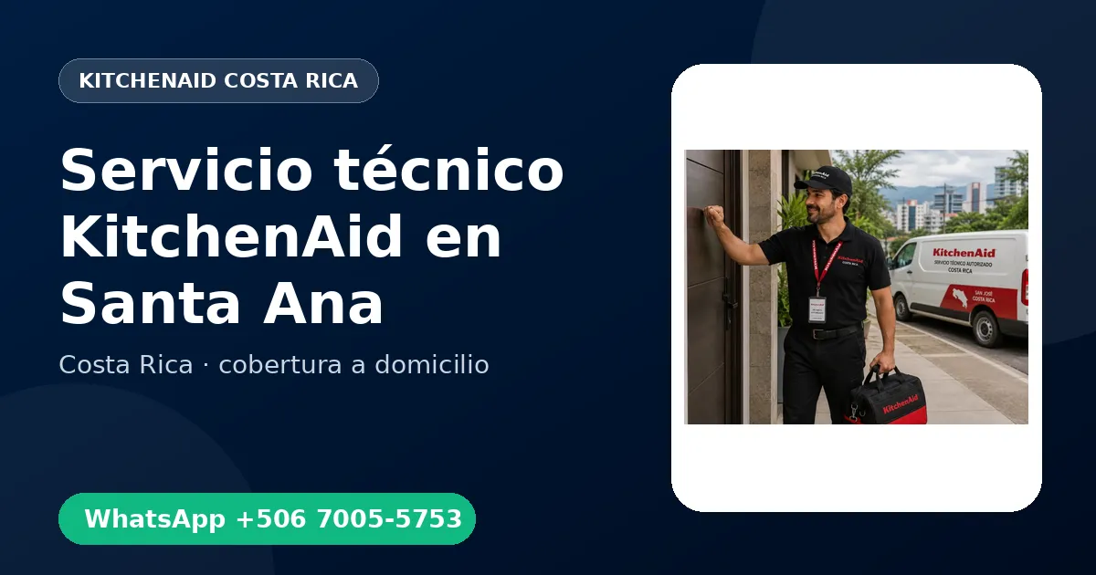 Técnico a domicilio KitchenAid en Santa Ana